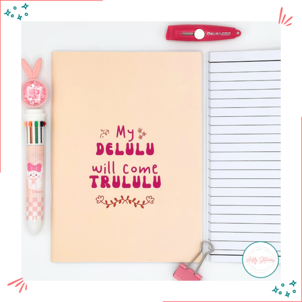My delulu will come trululu Notebook